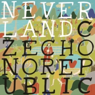 Czecho No Republic/Neverland