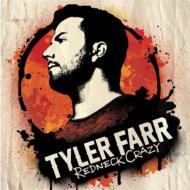 Tyler Farr/Redneck Crazy