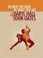 Do What You Want, Be What You Are: The Music Of Daryl Hall & John Oates (Bookset)