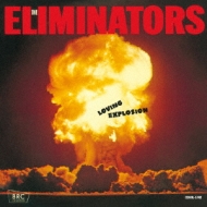 Eliminators/Loving Explosion (Rmt)(Ltd)
