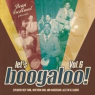 Various/Let's Boogaloo! 6 Explosive Deep Funk Northern Soul  Dance