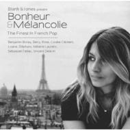 Bonheur & Melancolie: The Finest In French Pop