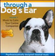 Joshua Leeds / Lisa Spector/Through A Dog's Ear 3 Music To Calm Your Canine
