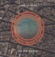 Land Of Kush/Big Mango (180g)