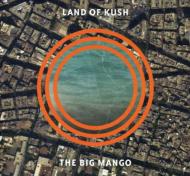 Land Of Kush/Big Mango