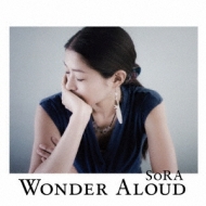 SoRA (󥬡󥰥饤)/Wonder Aloud