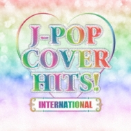J-POP COVER HITS! -INTERNATIONAL-DJ MIX EDITION