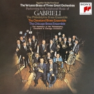 ֥ꥨꡢˡ1555-1612/Antiphonal Music Of Gabrieli Philadelphia Cleveland Chicago Brass Ensemble