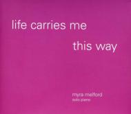 Myra Melford/Life Carries Me This Way (Digi)