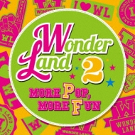 Various/Wonderland 2 More Pop More Fun