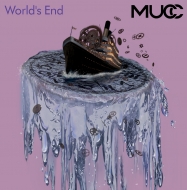 MUCC/World's End
