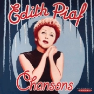 Edith Piaf (���ǥ��åȡ��ԥ���)/Chansons