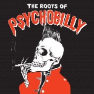 Various/Roots Of Psychobilly (Ltd)