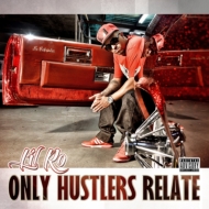 Lil Ro/Only Hustlers Relate