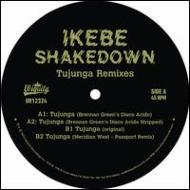 Ikebe Shakedown/Tujunga (Rmx)