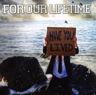 Have You Lived