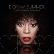 Donna Summer/Love To Love You Donna Remix Best