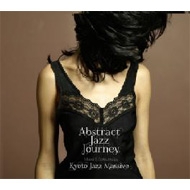 abstract jazz journey mixed&selected by Kyoto Jazz Massive