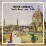 ˥Хʼڡ/Italian Serenades-paisiello Rossini Mayr Righini Consortium Classicum