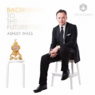ԥκʽ/Ashley Wass Bach To The Future