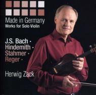 ヴァイオリン作品集/Herwig Zack： Made In Germany-works For Solo Violin-j. s.bach Hindemith Stahmer Reger