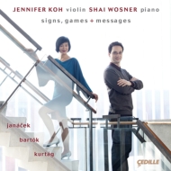Signs, Games+messages-janacek, Bartok, Kurtag: Jennifer Koh(Vn)Shai Wosner(P)