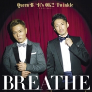 BREATHE/Queen B / It's Ok!! ߤ뤫 / Twinkle (A)(+dvd)