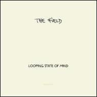 Field (Dance)/Looping State Of Mind(Ltd)