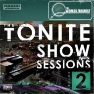 Worlds Freshest/Tonite Show Sessions 2