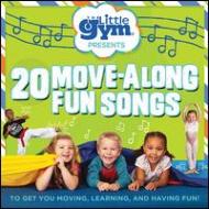 Little Gym/20 Move： Along Fun Songs