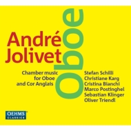 ジョリヴェ（1905-1974）/Chamber Music For Oboe ＆ Cor Anglais： Schilli(Ob E-hr) Postinghel(Fg) Triendl(P)