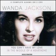 Wanda Jackson/You Cant Have My Love / In The Middle Of A Heart