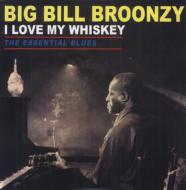 Love My Whiskey: The Essential Blues