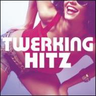 Various/Twerkin Hitz