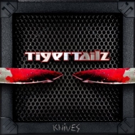 Tigertailz/Knives