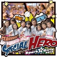 Sparkgirls 2013/Special Hero