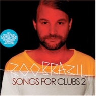 Zoo Brazil/Songs For Clubs 2