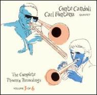 Conte Candoli / Carl Fontana/Complete Phoenix Recordings Volume 3 Of 6