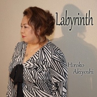 Hiroko Akiyoshi/Labyrinth