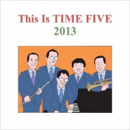 This Is Time Five 2013