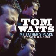 Tom Waits/My Father's Place
