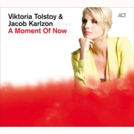 Viktoria Tolstoy / Jacob Karlzon/Moment Of Now