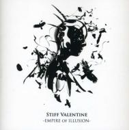 Stiff Valentine/Empire Of Illusion