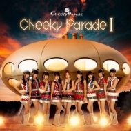 Cheeky Parade/Cheeky Parade I (Lh)(Ltd)