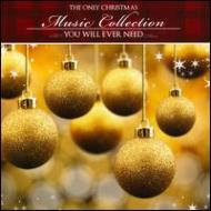 Various/Only Christmas Music Collection You Will Ever