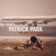 Patrick Park/We Fall Out Of Touch