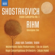 Shostakovich Violin Concerto No.1, Rihm Time Chant : Zweden(Vn)Waart / Netherlands Radio PO, Pesko / Concertgebouw Orchestra