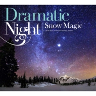 Various/Dramatic Night -snow Magic-