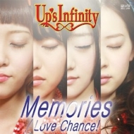 Up's Infinity/Memories / Love Chance!