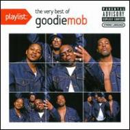 Goodie Mob/Playlist The Very Best Of Goodie Mob